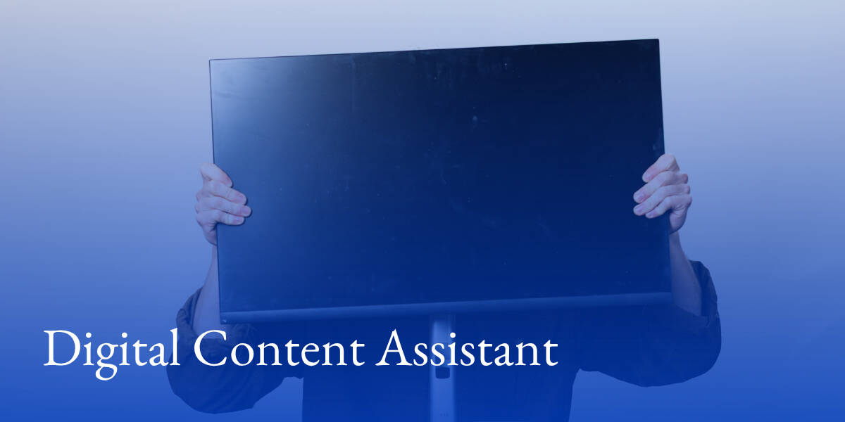 A student holding up a computer monitor in front of their face and text that reads "Digital Content Assistant"